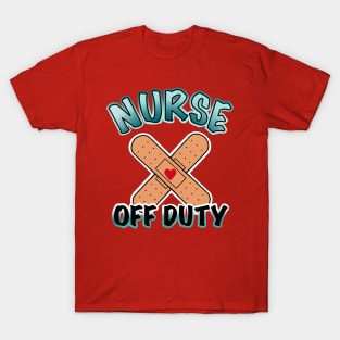 nurse off duty T-Shirt